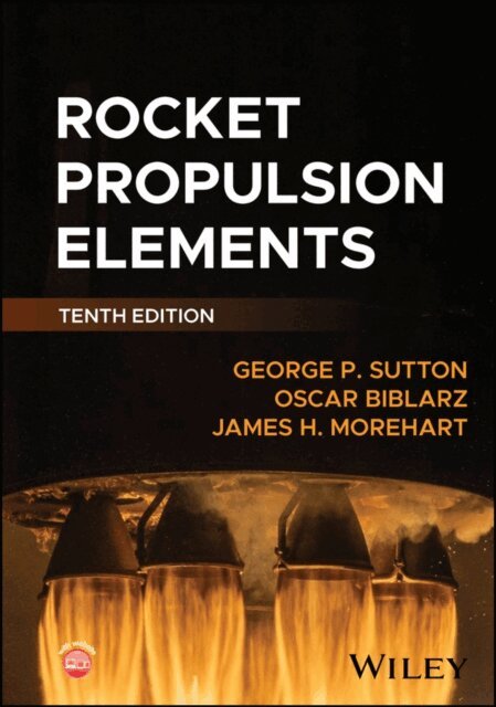 James H. Morehart, Oscar Biblarz, George P. Sutton - Rocket Propulsion Elements, E-bok