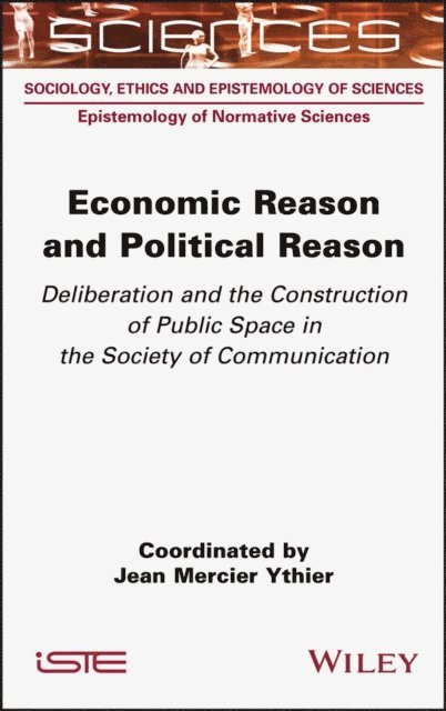 Jean Mercier Ythier - Economic Reason and Political Reason, E-bok
