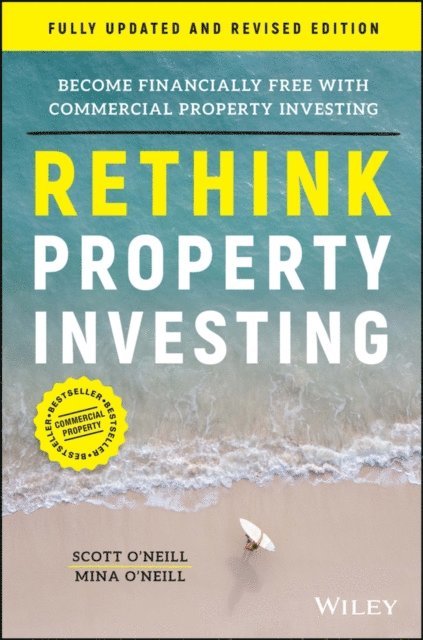 Mina O'Neill, Scott O'Neill - Rethink Property Investing, Fully Updated and Revised Edition, E-bok. Tillgänglighet: Lägg i varukorg