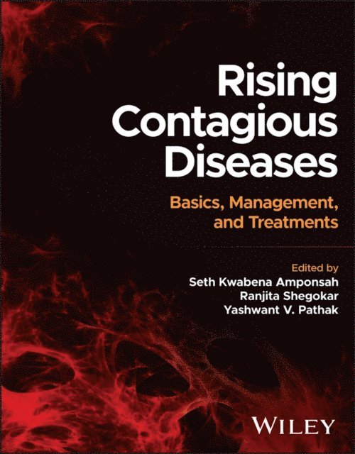 Yashwant V. Pathak, Ranjita Shegokar, Seth Kwabena Amponsah - Rising Contagious Diseases, E-bok