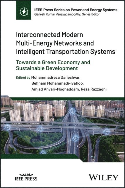 Reza Razzaghi, Amjad Anvari-Moghaddam, Behnam Mohammadi-Ivatloo, Mohammadreza Daneshvar - Interconnected Modern Multi-Energy Networks and Intelligent Transportation Systems, E-bok