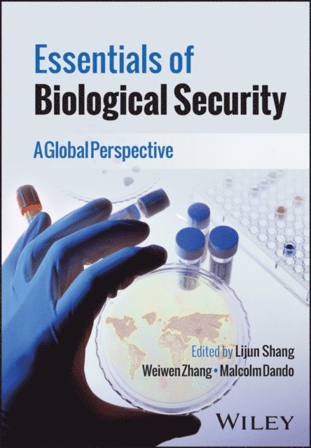 Malcolm Dando, Weiwen Zhang, Lijun Shang - Essentials of Biological Security, E-bok