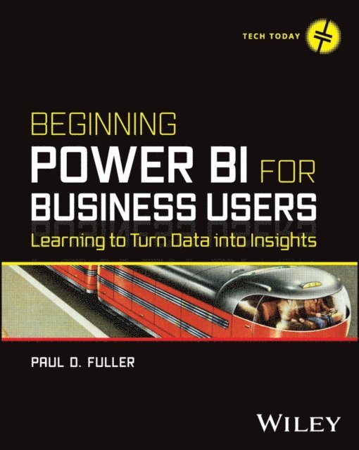Paul D. Fuller - Beginning Power BI for Business Users, E-bok
