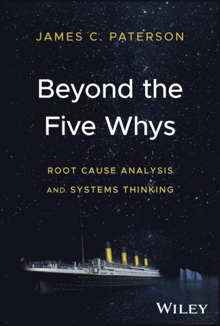 James C. Paterson - Beyond the Five Whys, E-bok