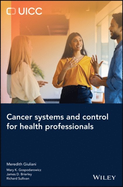Meredith Giuliani - Cancer Systems and Control for Health Professionals, E-bok