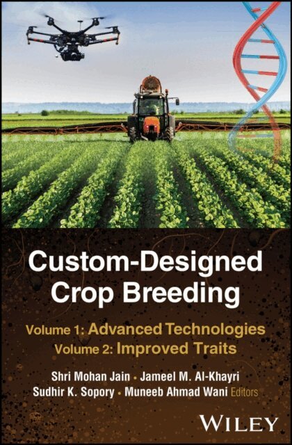 Muneeb Ahmad Wani, Sudhir K. Sopory, Jameel M. Al-Khayri, Shri Mohan Jain - Custom-Designed Crop Breeding, E-bok
