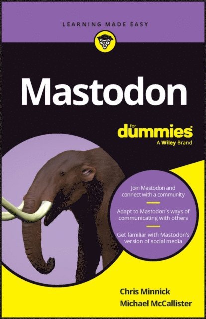 Michael McCallister, Chris Minnick - Mastodon For Dummies, E-bok