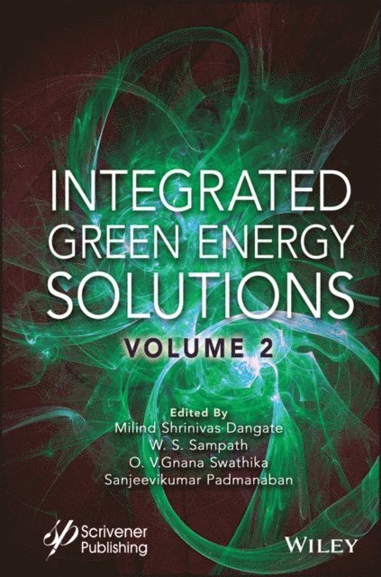 Sanjeevikumar Padmanaban, O. V. Gnana Swathika, W. S. Sampath, Milind Shrinivas Dangate - Integrated Green Energy Solutions, Volume 2, E-bok