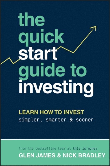 Nick Bradley, Glen James - Quick-Start Guide to Investing, E-bok