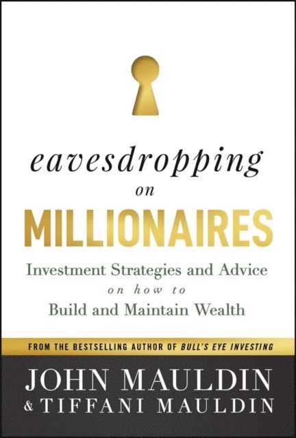 Tiffani Mauldin, John Mauldin - Eavesdropping on Millionaires, E-bok