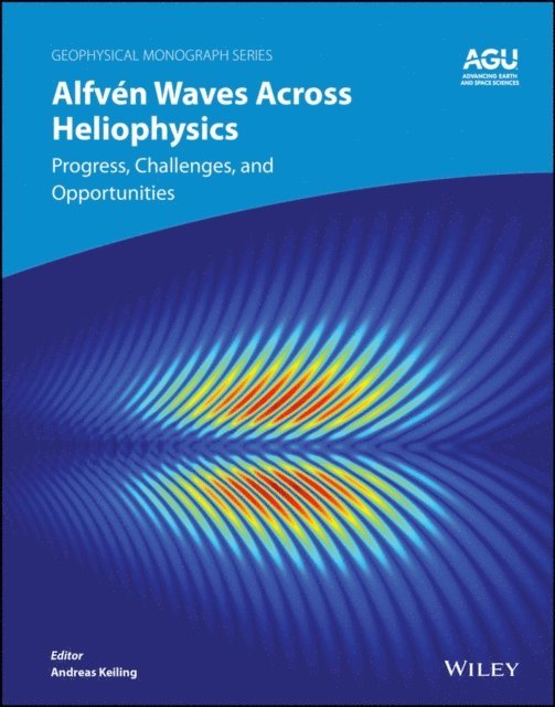 Andreas Keiling - Alfv n Waves Across Heliophysics, E-bok