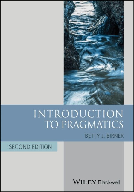 Betty J. Birner - Introduction to Pragmatics, E-bok