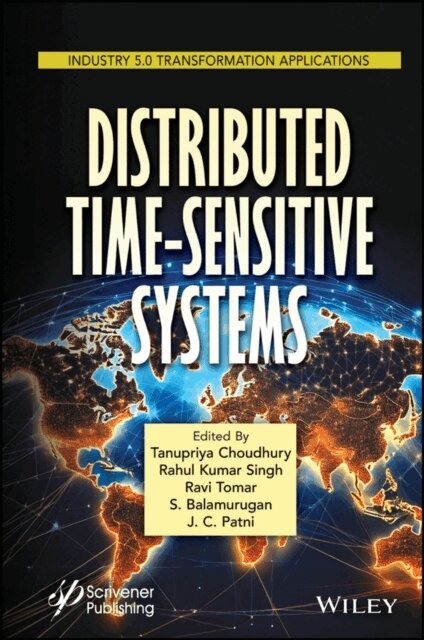 J. C. Patni, S. Balamurugan, Ravi Tomar, Rahul Kumar Singh, Tanupriya Choudhury - Distributed Time-Sensitive Systems, E-bok