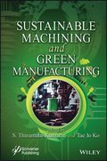 Sustainable Machining and Green Manufacturing