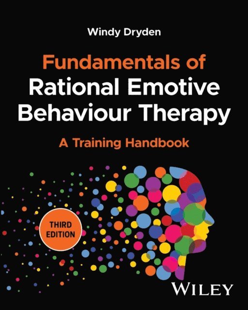 Windy Dryden - Fundamentals of Rational Emotive Behaviour Therapy, E-bok