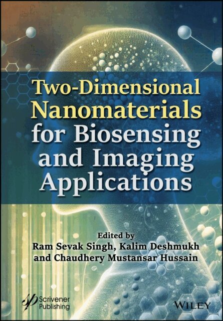 Chaudhery Mustansar Hussain, Kalim Deshmukh, Ram Sevak Singh - Two-Dimensional Nanomaterials for Biosensing and Imaging Applications, E-bok