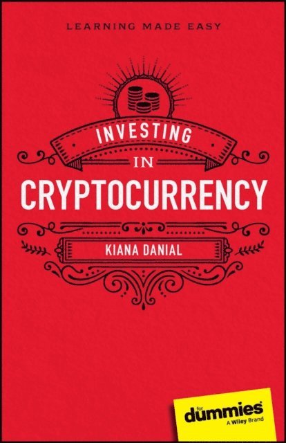 Kiana Danial - Investing in Cryptocurrency For Dummies, E-bok