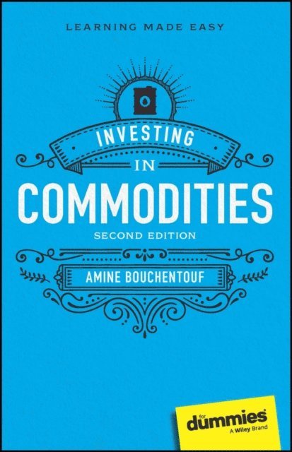 Amine Bouchentouf - Investing in Commodities For Dummies, E-bok. Tillgänglighet: Lägg i varukorg