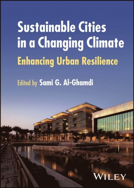 Sami G. Al-Ghamdi - Sustainable Cities in a Changing Climate, E-bok. Tillgänglighet: Lägg i varukorg