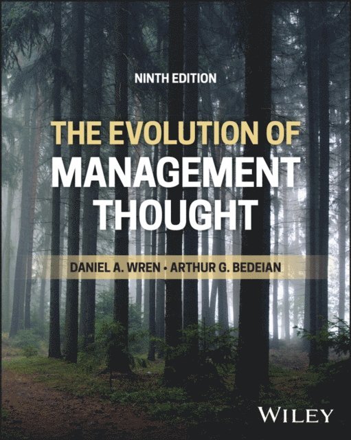 Arthur G. Bedeian, Daniel A. Wren - Evolution of Management Thought, E-bok