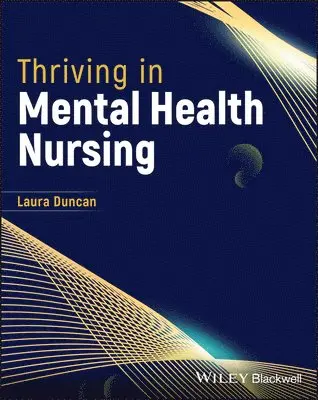 Laura Duncan - Thriving in Mental Health Nursing, Häftad. Tillgänglighet: Lägg i varukorg