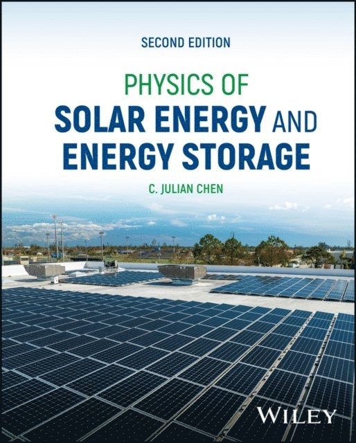 C. Julian Chen - Physics of Solar Energy and Energy Storage, E-bok