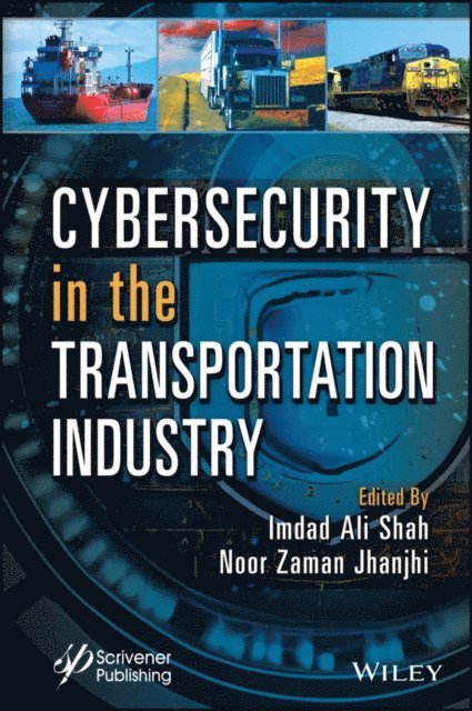 Noor Zaman Jhanjhi, Imdad Ali Shah - Cybersecurity in the Transportation Industry, E-bok
