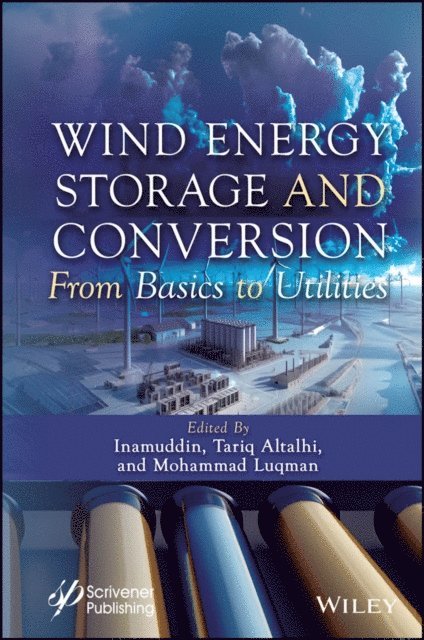Mohammad Luqman, Tariq Altalhi - Wind Energy Storage and Conversion, E-bok