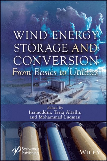 Mohammad Luqman, Tariq Altalhi - Wind Energy Storage and Conversion, E-bok