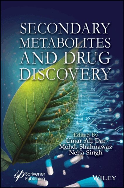 Neha Singh, Mohd. Shahnawaz, Umar Ali Dar - Secondary Metabolites and Drug Discovery, E-bok
