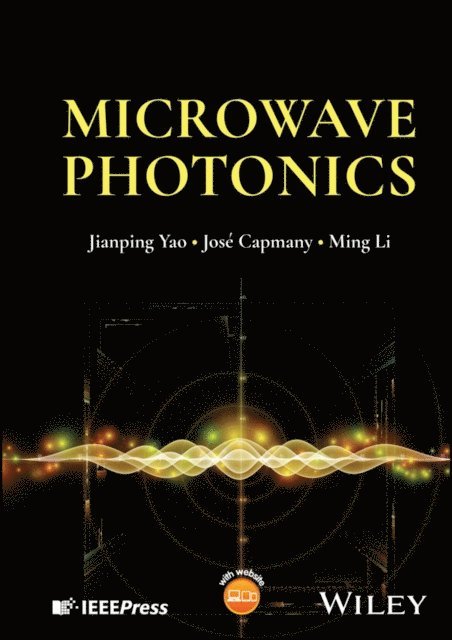Ming Li, Jos Capmany, Jianping Yao - Microwave Photonics, E-bok