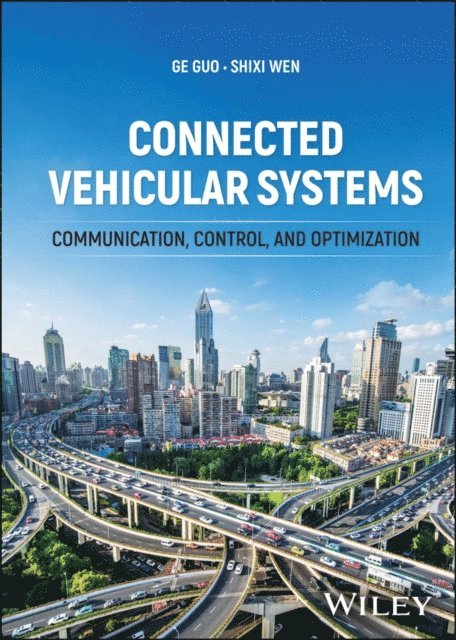 Shixi Wen, Ge Guo - Connected Vehicular Systems, E-bok