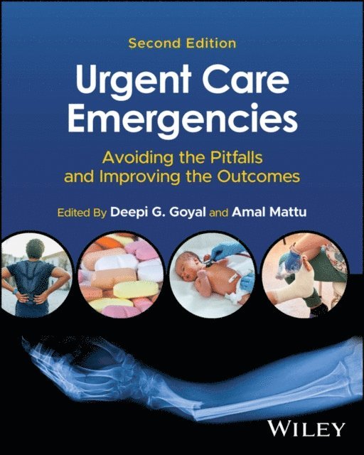 Amal Mattu, Deepi G. Goyal - Urgent Care Emergencies, E-bok