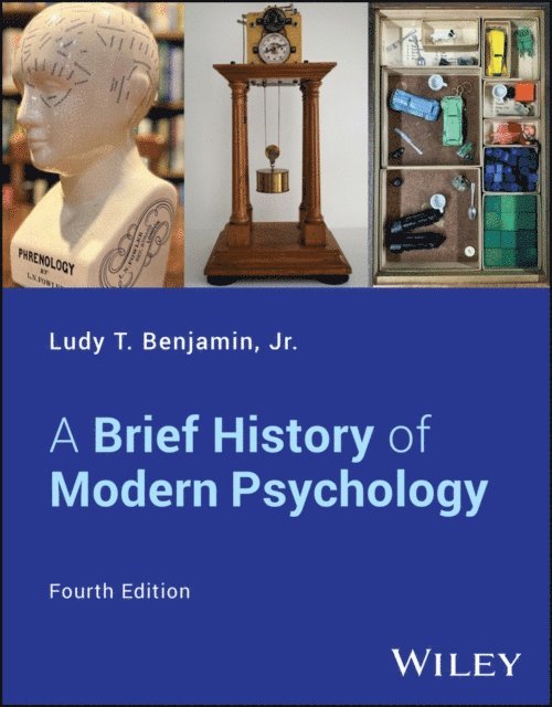 Jr. Ludy T. Benjamin - Brief History of Modern Psychology, E-bok