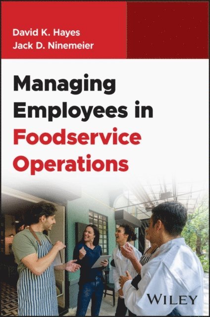 Jack D. Ninemeier, David K. Hayes - Managing Employees in Foodservice Operations, E-bok