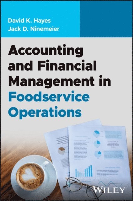 Jack D. Ninemeier, David K. Hayes - Accounting and Financial Management in Foodservice Operations, E-bok