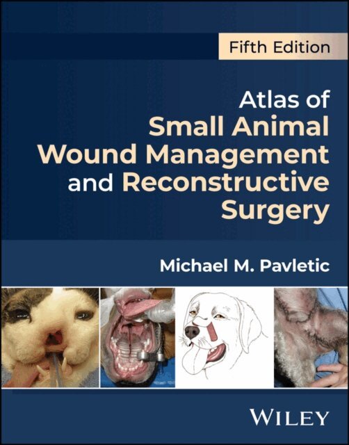 Michael M. Pavletic - Atlas of Small Animal Wound Management and Reconstructive Surgery, E-bok