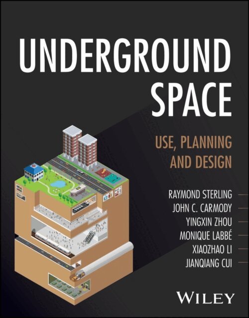 Jianqiang Cui, Xiaozhao Li, Monique Labb, Yingxin Zhou, John Carmody, Raymond L. Sterling - Underground Space, E-bok