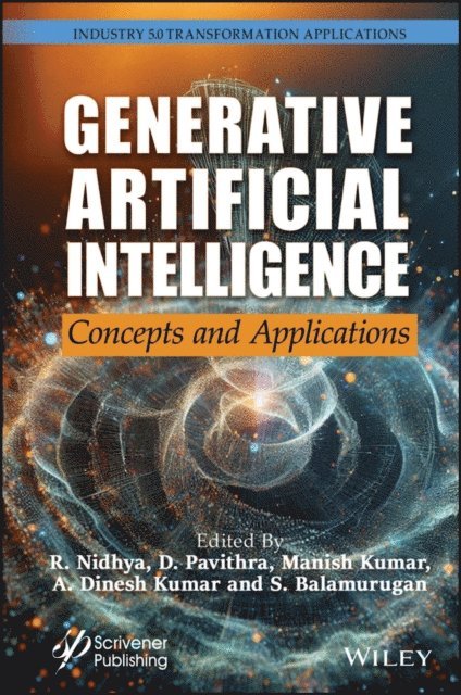 S. Balamurugan, A. Dinesh Kumar, Manish Kumar, D. Pavithra, R. Nidhya - Generative Artificial Intelligence, E-bok