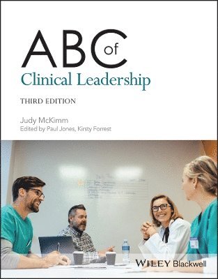 Judy McKimm, Paul Jones, Kirsty Forrest - ABC of Clinical Leadership, Häftad