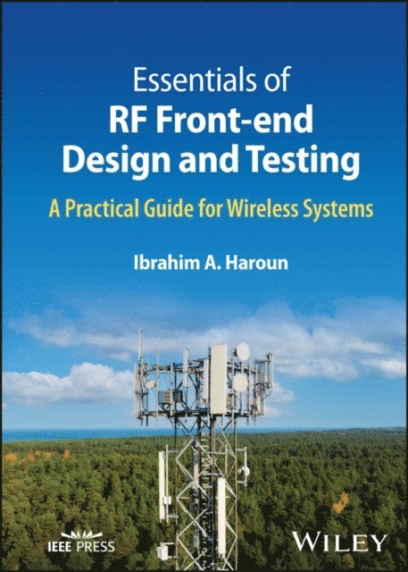 Ibrahim A. Haroun - Essentials of RF Front-end Design and Testing, E-bok