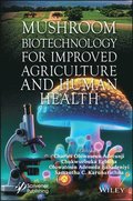 Mushroom Biotechnology for Improved Agriculture and Human Health