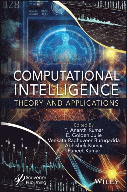 Puneet Kumar, Abhishek Kumar, Venkata Raghuveer Burugadda, E. Golden Julie, T. Ananth Kumar - Computational Intelligence, E-bok