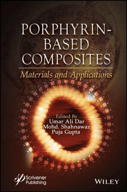 Puja Gupta, Mohd. Shahnawaz, Umar Ali Dar - Porphyrin-Based Composites, E-bok