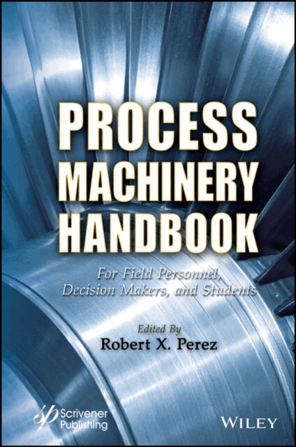 Robert X. Perez - Process Machinery Handbook, E-bok