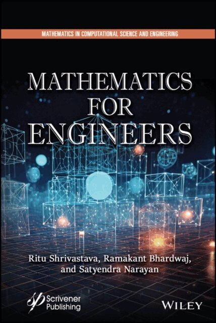 Satyendra Narayan, Ramakant Bhardwaj, Ritu Shrivastava - Mathematics for Engineers, E-bok