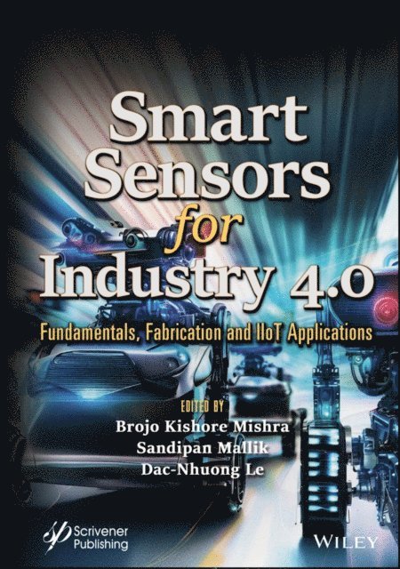 Dac-Nhuong Le, Sandipan Mallik, Brojo Kishore Mishra - Smart Sensors for Industry 4.0, E-bok