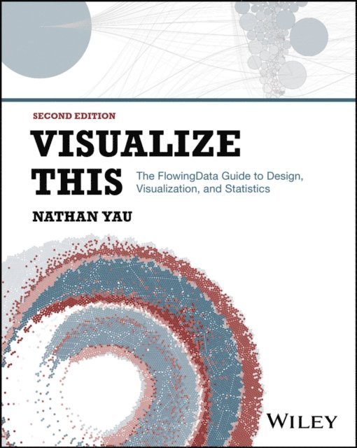 Nathan Yau - Visualize This, E-bok. Tillgänglighet: Lägg i varukorg