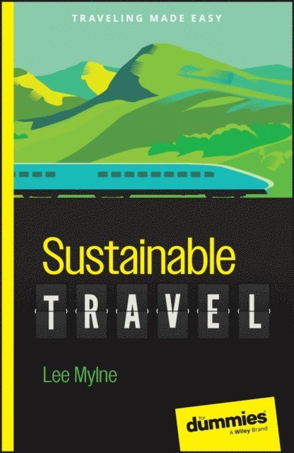 Lee Mylne - Sustainable Travel For Dummies, E-bok