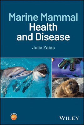 Julia Zaias - Marine Mammal Health and Disease, Inbunden